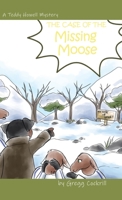 The Case of the Missing Moose 0228832284 Book Cover