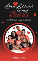 Love Letters to my Babies: A Mother's Love in Words 1736745522 Book Cover