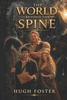 THE WORLD BEYOND THE SPINE B0H465JDNT Book Cover