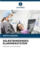 Selbstbindendes Klammersystem (German Edition) 6208331064 Book Cover