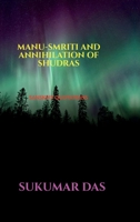 MANU-SMRITI AND ANNIHILATION OF SHUDRAS B0H2WW3T8Y Book Cover