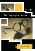 The Language of Humour (Intertext (London, England).) 0415169127 Book Cover