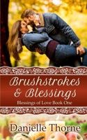 Brushstrokes and Blessings (Blessings of Love) 1697433294 Book Cover