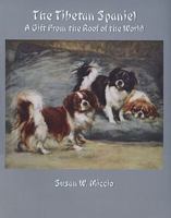 The Tibetan Spaniel: A Gift From the Roof of the World 0976728206 Book Cover