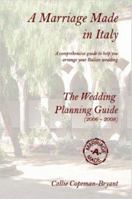 A Marriage Made in Italy - The Wedding Planning Guide (2006 - 2008) 1847286577 Book Cover