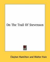 On the Trail of Stevenson (Classic Reprint) 1022703625 Book Cover