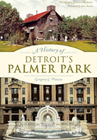 A History of Detroit's Palmer Park (Landmarks) 1626197849 Book Cover