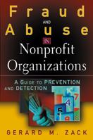 Fraud and Abuse in Nonprofit Organizations : A Guide to Prevention and Detection 0471446157 Book Cover
