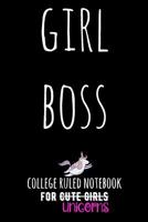 Girl Boss: College Ruled Notebook for Cute Girls (Unicorns) - Black 109135510X Book Cover