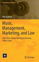 Music, Management, Marketing, and Law: Interviews Across the Music Business Value Chain 3030021424 Book Cover