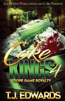 Coke Kings 4 : Dope Game Royalty 1952936136 Book Cover