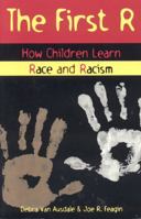 The First R: How Children Learn Race and Racism 0847688623 Book Cover