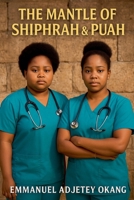 The Mantle of Shiphrah & Puah B0GM7H5BV4 Book Cover
