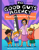 The Good Guys Agency: Think Like Katherine Johnson 1638193002 Book Cover