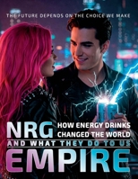 ENERGY EMPIRE: How Energy Drinks Changed the World and What They Do to Us B0F746MJLV Book Cover