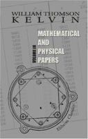 Mathematical and Physical Papers, Vol. 3: Elasticity, Heat, Electro-Magnetism (Classic Reprint) 1346332657 Book Cover