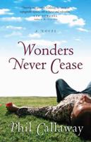 Wonders Never Cease 0736907777 Book Cover