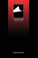 Tangled Webs: A Woman's Journey 0975547100 Book Cover