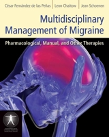 Multidisciplinary Management of Migraine: Pharmacological, Manual, and Other Therapies 1449600506 Book Cover
