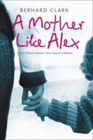A Mother Like Alex 0007271670 Book Cover