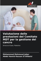 Valutazione delle prestazioni del Comitato MDT per la gestione del cancro (Italian Edition) 6207532155 Book Cover