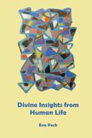 Divine Insights from Human Life 0987500325 Book Cover