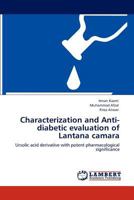 Characterization and Anti-diabetic evaluation of Lantana camara 3848404834 Book Cover