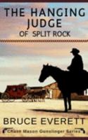 The Hanging Judge of Split Rock (Chase Mason Gunslinger Series) 1691817783 Book Cover