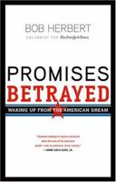 Promises Betrayed: Waking Up from the American Dream 0805080589 Book Cover