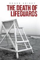 The Death of Lifeguards 1481773151 Book Cover