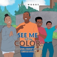 See Me Not My Color: Another Kenny Can Life Lesson Story 1669859800 Book Cover