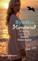 Bye-Bye Hamsterrad: Mias Weg in die Karibik (German Edition) 3819226788 Book Cover