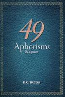 49 Aphorisms & A Poem 0359528643 Book Cover