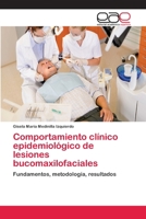 Comportamiento clínico epidemiológico de lesiones bucomaxilofaciales 3659073709 Book Cover