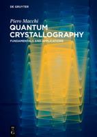 Quantum Crystallography: Fundamentals and Applications 3110607107 Book Cover