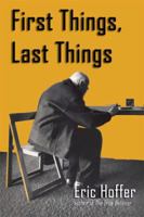 First Things, Last Things 1933435275 Book Cover