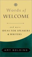 Words of Welcome: And More Ideas for Speakers and Writers (Ready-to-Go Books) 0801063981 Book Cover