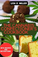 The Cannabis Confectioner's Cookbook B0CD992KV1 Book Cover