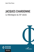 Jacques Chardonne: Le Montaigne du XXe siècle (Ouverture Philosophique) (French Edition) 2336603691 Book Cover
