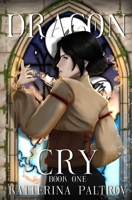 Dragon Cry 1919368809 Book Cover