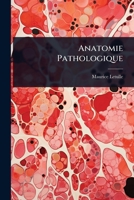 Anatomie Pathologique (French Edition) 1023709066 Book Cover