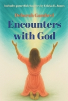 Encounters with God: Includes powerful final chapters by Ericka D. James B0FQK2W2MG Book Cover