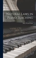 Natural Laws in Piano Teaching (Classic Reprint) 101672893X Book Cover