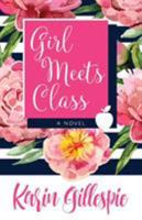 Girl Meets Class 1941962858 Book Cover