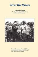 The Biggest Stick: The Employment of Artillery Units in Counterinsurgency 1494378000 Book Cover