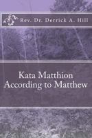 Kata Matthaion According To Matthew 1481965808 Book Cover