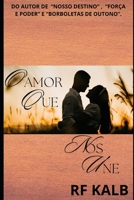 O AMOR QUE NOS UNE (Portuguese Edition) 6500850645 Book Cover