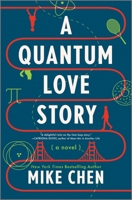 A Quantum Love Story: A Novel 0778310345 Book Cover