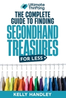 Ultimate Thrifting - The Complete Guide to Finding Secondhand Treasures for Less B0DN1ZKQ3L Book Cover