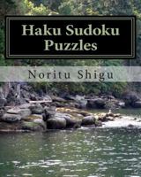 Haku Sudoku Puzzles: Logical Sudoku Puzzles From Japan 147013683X Book Cover